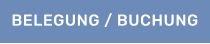 BELEGUNG / BUCHUNG